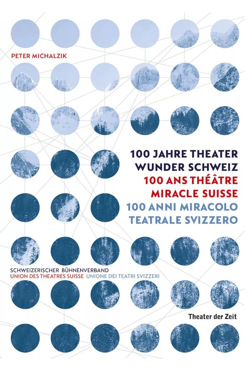 Book: 100 Years The Wonder of Theatre in Switzerland